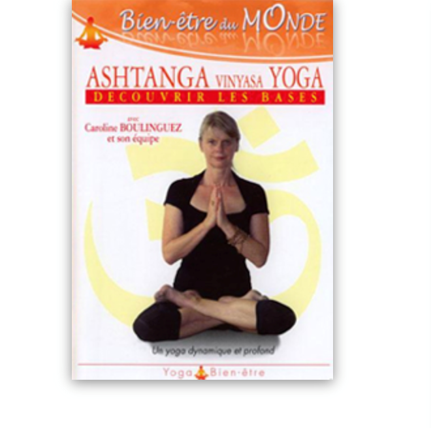 Les bases de L’Ashtanga Yoga – Caroline BOULINGUEZ