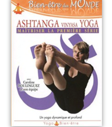 DvD : « Maîtriser la première série » – Asthanga Yoga – Caroline BOULINGUEZ