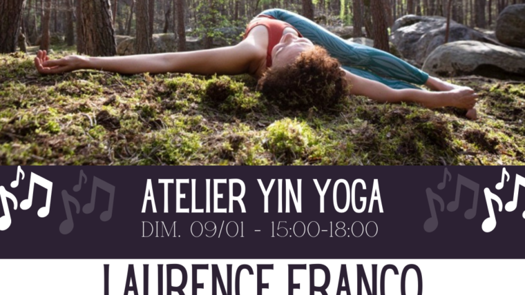 [9 JANV 22] Atelier YIN YOGA avec LAURENCE FRANCO