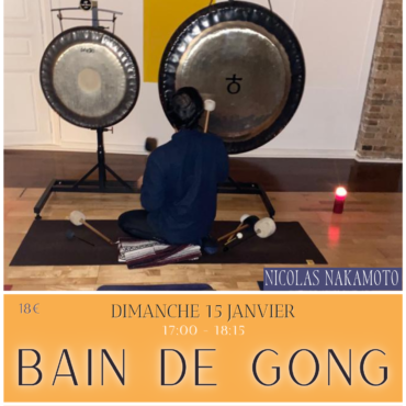 Bain de Gong – avec N. Nakamoto