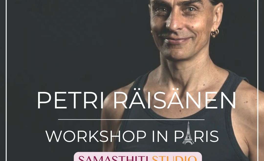 [6-10 Novembre 25] Petri Räisänen – Ashtanga workshop – Paris